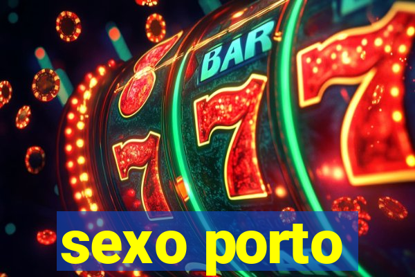 sexo porto